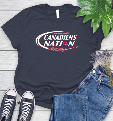 NHL A True Friend Of The Montreal Canadiens Dilly Dilly Hockey Sports Women's T-Shirt 14