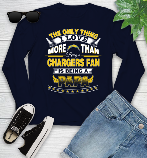 NFL The Only Thing I Love More Than Being A Los Angeles Chargers Fan Is Being A Papa Football Youth Long Sleeve 2
