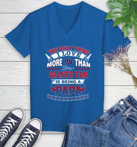 NFL The Only Thing I Love More Than Being A New York Giants Fan Is Being A Papa Football Women's V-Neck T-Shirt 10