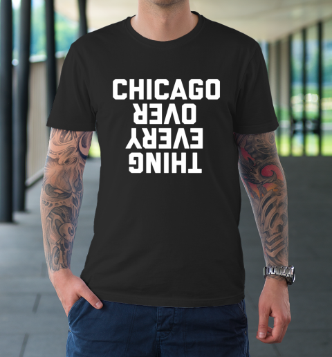 Chicago Over Everything T-Shirt