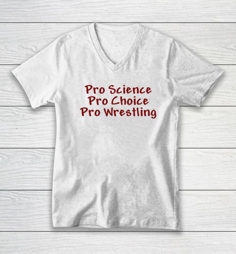 Pro Science Pro Choice Pro Wrestling V-Neck T-Shirt