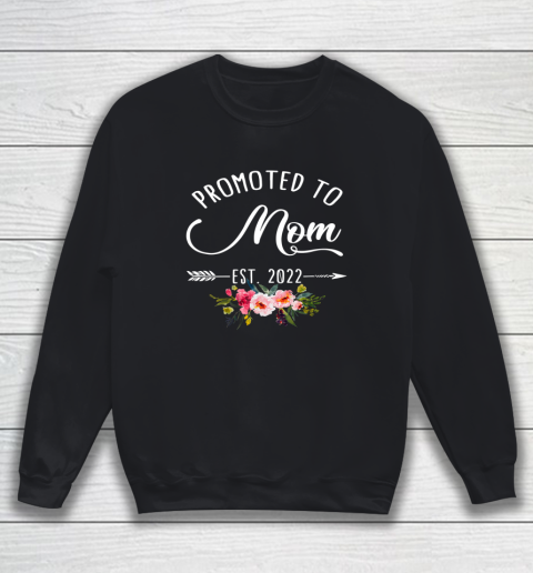 Floral Promoted To Mom Est 2022 Soon To Be Mom Mother's Day Sweatshirt