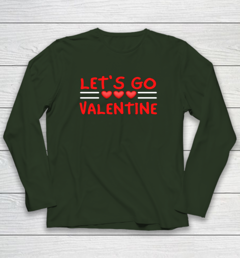 Let's Go Valentine Sarcastic Funny Meme Parody Joke Present Long Sleeve T-Shirt 3
