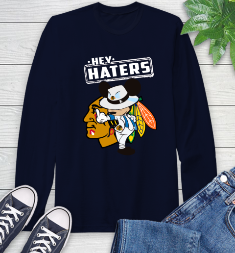 NHL Hey Haters Mickey Hockey Sports Chicago Blackhawks Long Sleeve T-Shirt 3