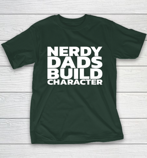 Nerdy Dads Build Character Youth T-Shirt 11