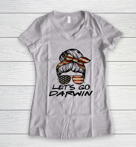 Lets Go Darwin Us Flag Sarcastic Women's V-Neck T-Shirt 6