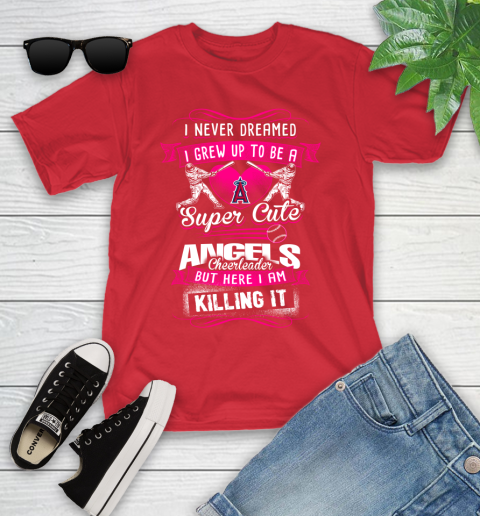 Los Angeles Angels MLB Baseball I Never Dreamed I Grew Up To Be A Super Cute Cheerleader Youth T-Shirt 13