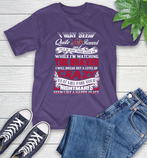 Atlanta Braves MLB Baseball Don't Mess With Me While I'm Watching My Team T-Shirt 5