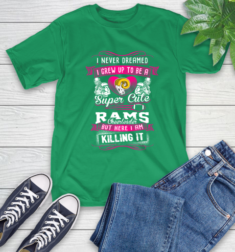 Los Angeles Rams NFL Football I Never Dreamed I Grew Up To Be A Super Cute Cheerleader T-Shirt 7