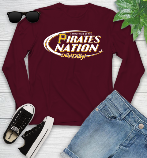 MLB A True Friend Of The Pittsburgh Pirates Dilly Dilly Baseball Sports Youth Long Sleeve 6