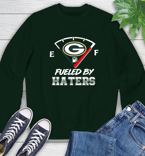 Green Bay Packers NFL Football Fueled By Haters Sports Sweatshirt 12