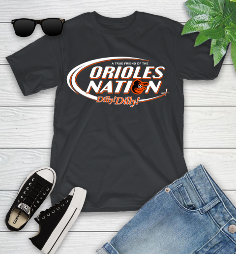 MLB A True Friend Of The Baltimore Orioles Dilly Dilly Baseball Sports Youth T-Shirt
