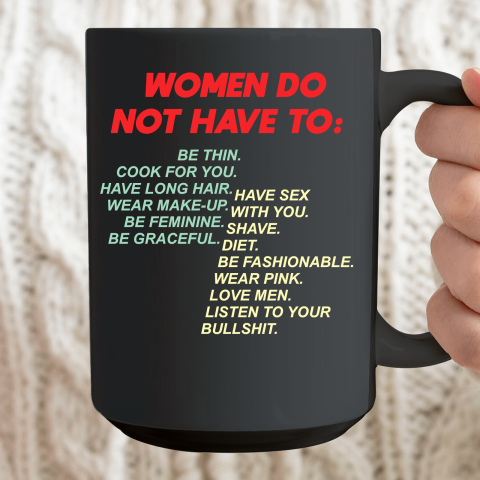 Women Do Not Have To Be Thin Cook For You Ceramic Mug 15oz