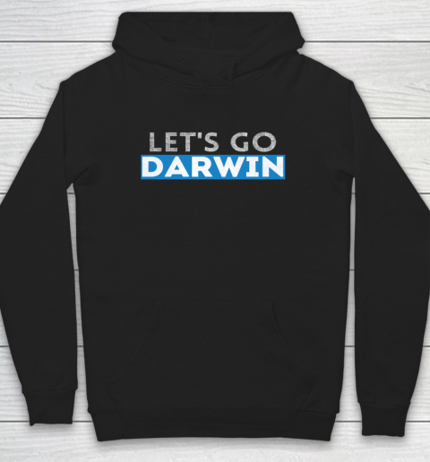 Lets Go Darwin Hoodie 1