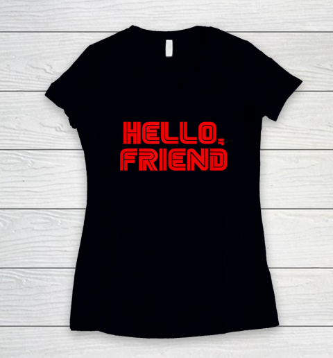 Hello Friend Women's V-Neck T-Shirt