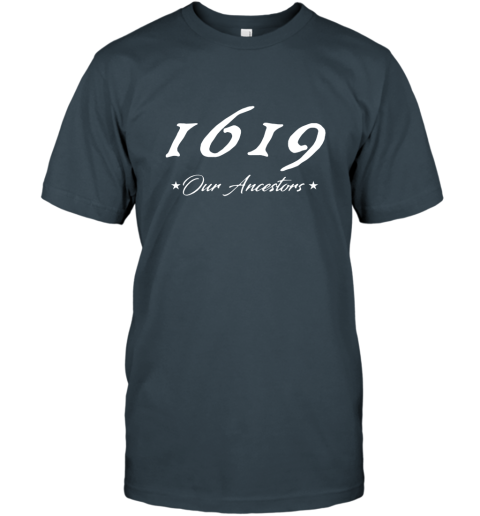 1619 Our Ancestors T-Shirt | Tee For Sports