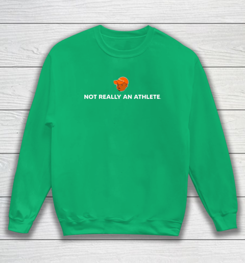 Not Really An Athlete Sweatshirt 4