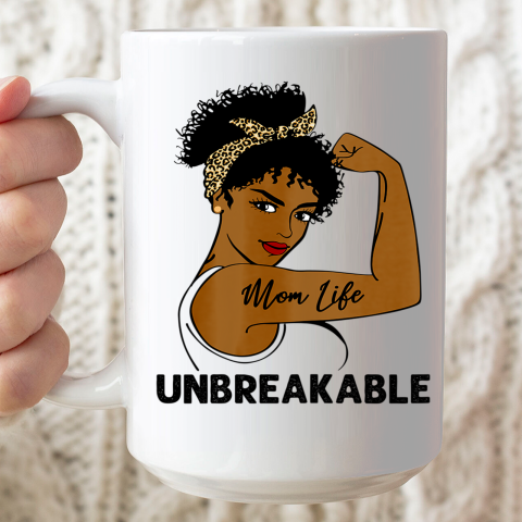 Mom Life Strong Black Women Unbreakable Awareness Ceramic Mug 15oz
