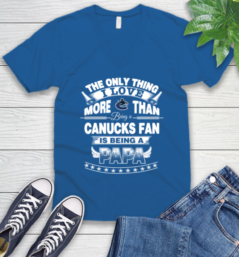 NHL The Only Thing I Love More Than Being A Vancouver Canucks Fan Is Being A Papa Hockey V-Neck T-Shirt 5