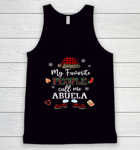 My Favorite People Call Me Abuela Thanksgiving Christmas Tank Top