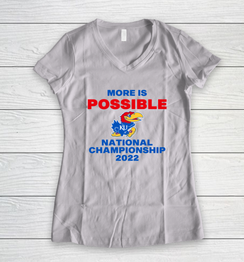Ku National Championship 2022 Shirt More Is Possible Women's V-Neck T-Shirt