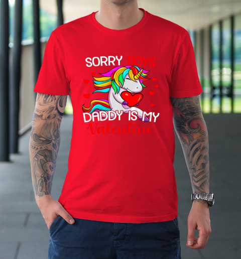 Sorry Boys Daddy Is My Valentine Unicorn Girls Valentine T-Shirt 16