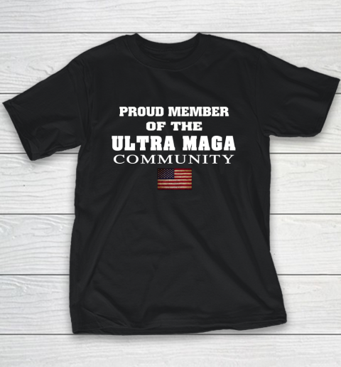 Proud Member Of The Ultra MAGA Community Youth T-Shirt