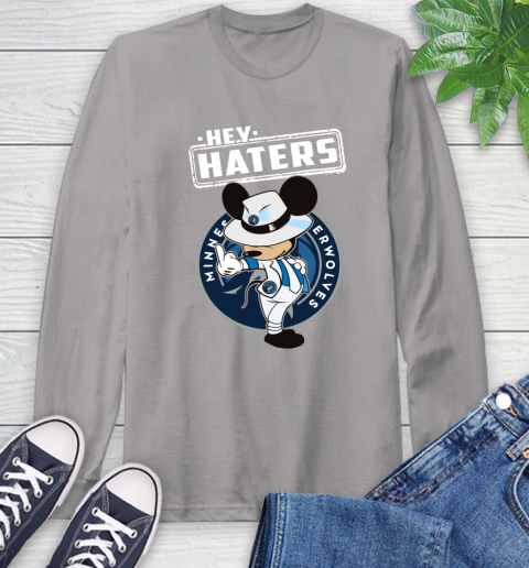 NBA Hey Haters Mickey Basketball Sports Minnesota Timberwolves Long Sleeve T-Shirt 6