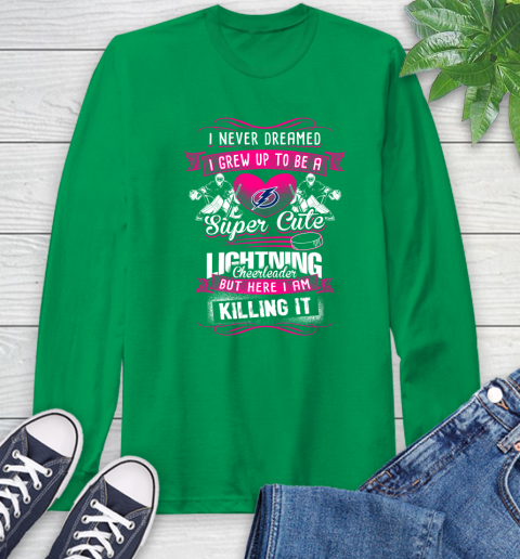 Tampa Bay Lightning NHL Hockey I Never Dreamed I Grew Up To Be A Super Cute Cheerleader Long Sleeve T-Shirt 8