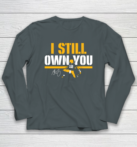 I Still Own You Shirt 12 Great American Motivational Football Fans Long Sleeve T-Shirt 4