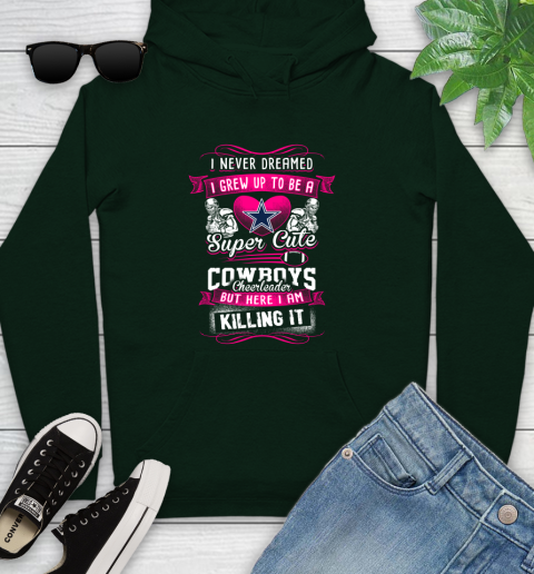 Dallas Cowboys NFL Football I Never Dreamed I Grew Up To Be A Super Cute Cheerleader Youth Hoodie 14