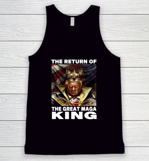 Maga King Donald Trump Shirt  The Return Of The Great Maga King Tank Top