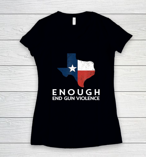 Enough End Gun Violence No Gun Texas Flag Women's V-Neck T-Shirt
