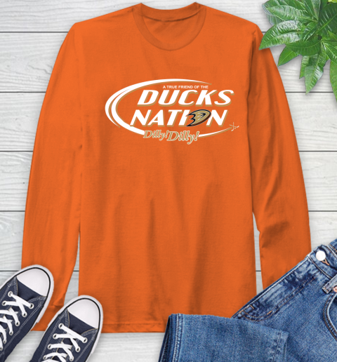 NHL A True Friend Of The Anaheim Ducks Dilly Dilly Hockey Sports Long Sleeve T-Shirt 4