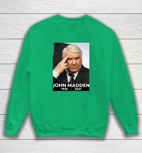 John Madden 1936  2021 Sweatshirt 10