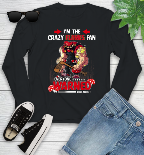 Calgary Flames NHL Hockey Mario I'm The Crazy Fan Everyone Warned You About Youth Long Sleeve