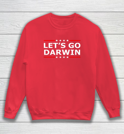 Let's Go Darwin Shirt Sweatshirt 6