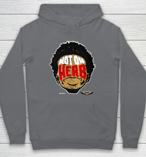 Not On Herb Funny Hoodie 3