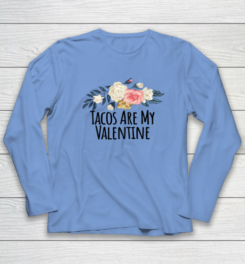 Floral Flowers Funny Tacos Are My Valentine Long Sleeve T-Shirt 15