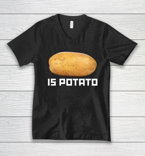 Is Potato Funny V-Neck T-Shirt