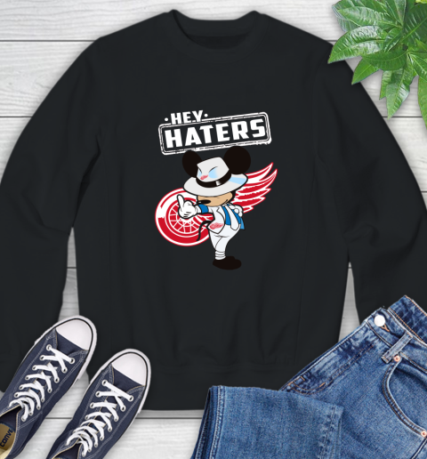 NHL Hey Haters Mickey Hockey Sports Detroit Red Wings Sweatshirt