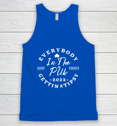 Everybody In The Pub 2022 Saint Paddy's Gettin Tipsy  St Patricks Day Tank Top 8