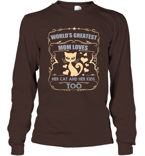 World's Greatest Mom Loves Cat and Her Kids Too Cat Mom Gift Long Sleeve