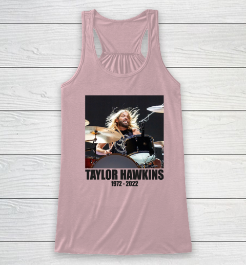 Taylor Hawkins 1972  2022 Shirt RIP Foo Fighters Drummer Racerback Tank 4