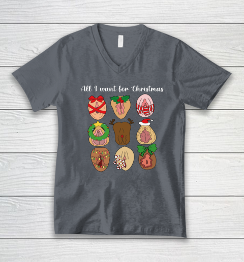 All I Want For Christmas Is Pussy Ugly Christmas Funny Naughty Santa V-Neck T-Shirt 3