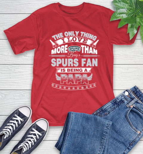 NBA The Only Thing I Love More Than Being A San Antonio Spurs Fan Is Being A Papa Basketball T-Shirt 11