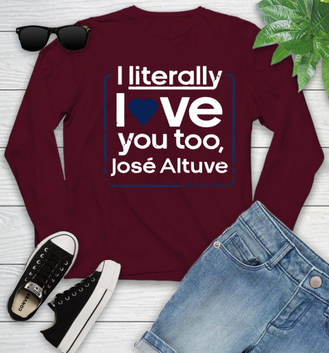 I literally love Jose Altuve Shirt Youth Long Sleeve 6