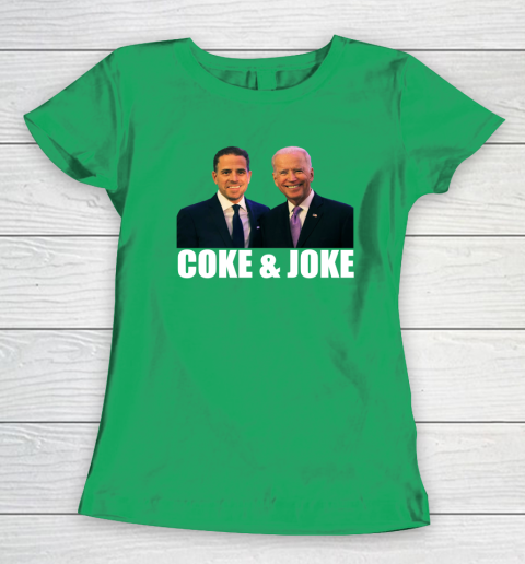 Hunter Biden and Joe Biden Coke and Joke Women's T-Shirt 4