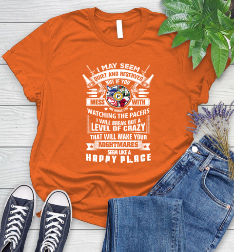 Indiana Pacers NBA Basketball Don't Mess With Me While I'm Watching My Team Sports Women's T-Shirt 4 Indiana Pacers NBA Basketball Don't Mess With Me While I'm Watching My Team Sports Women's T-Shirt - Image 4