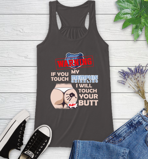 Memphis Grizzlies NBA Basketball Warning If You Touch My Team I Will Touch My Butt Racerback Tank 11